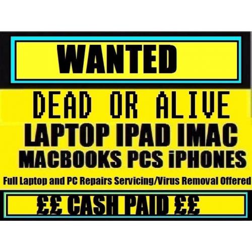 WANTED FAULTY OR BROKEN ELECTRONICS ? CASH PAID