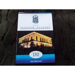 CLEARANCE SALE Book 'The Glasgow Academy - 150 Years' - Iain MacLeod - HB - excellent condition