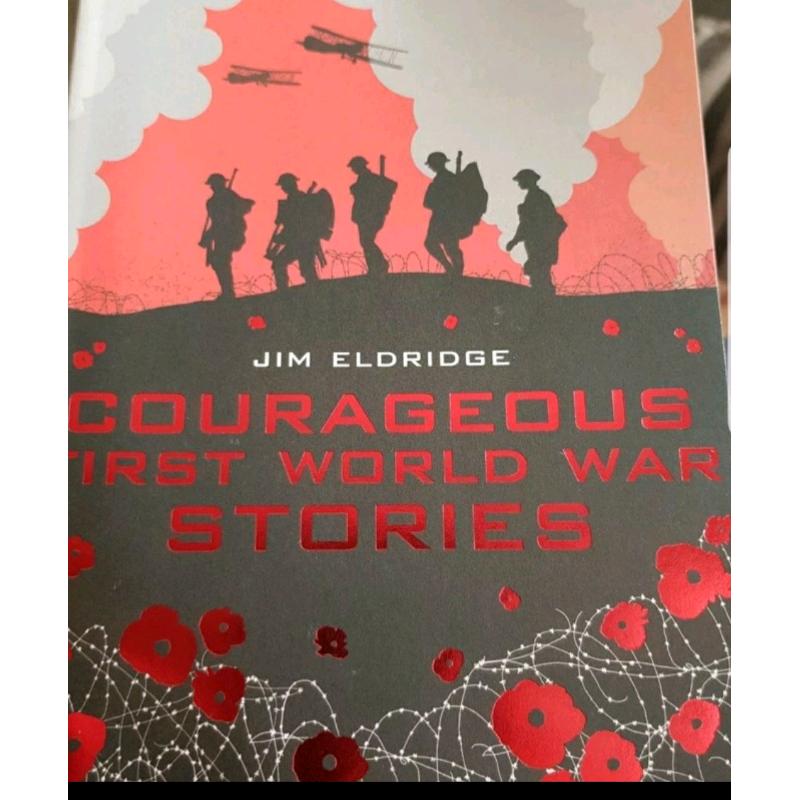Courageous First World War Stories(book) by Jim Eldridge.